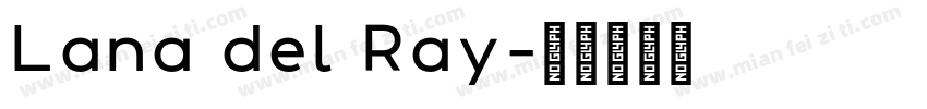 Lana del Ray字体转换